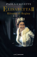 Copertina  Elisabetta 2. : ritratto di regina
