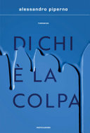 Copertina  Di chi è la colpa : romanzo