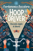 Copertina  Hoopdriver : duecento miglia di libertà