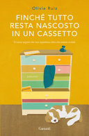 Copertina  Finché tutto resta nascosto in un cassetto : [romanzo]