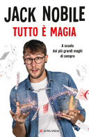 Copertina  Tutto è magia : a scuola dai più grandi maghi di sempre