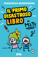 Copertina  Il primo disastroso libro di Matt