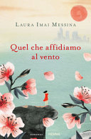 Copertina  Quel che affidiamo al vento : [romanzo]