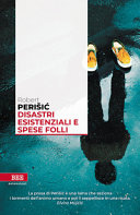 Copertina  Disastri esistenziali e spese folli